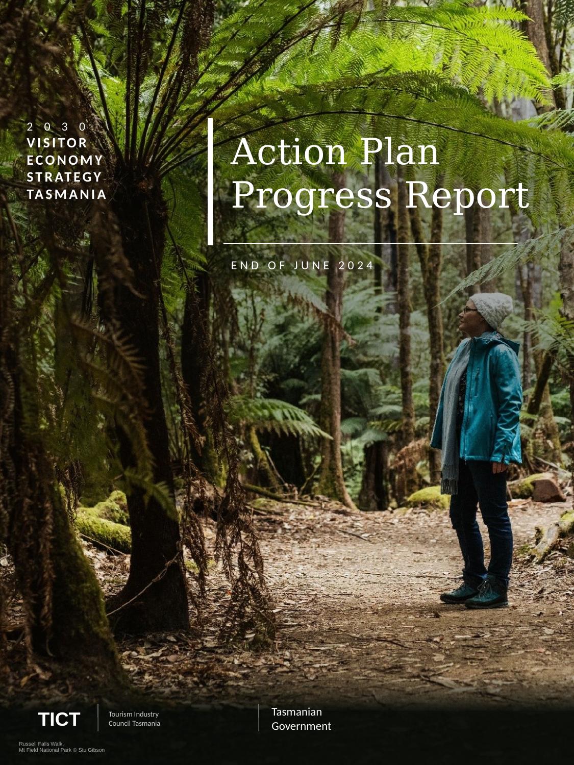 Cover of the 2030 Visitor Economy Strategy Tasmania Action Plan Progress Report, end of June 2024