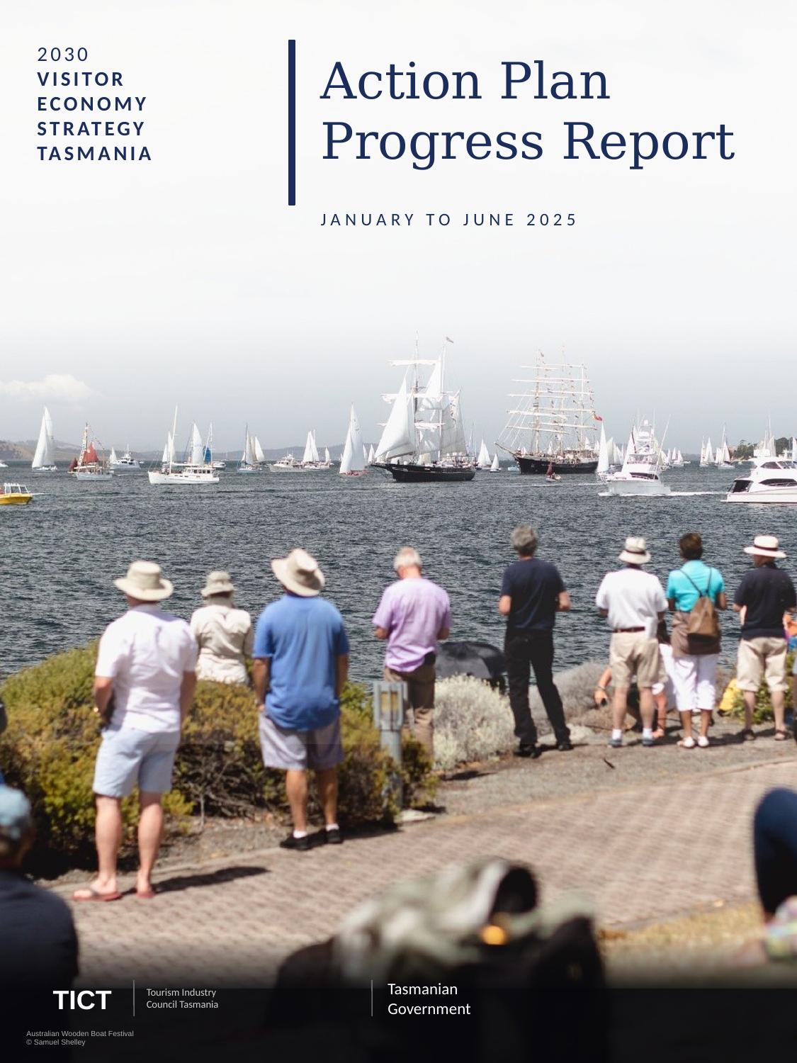 Cover of the 2030 Visitor Economy Strategy Tasmania Action Plan Progress Report, January to June 2025