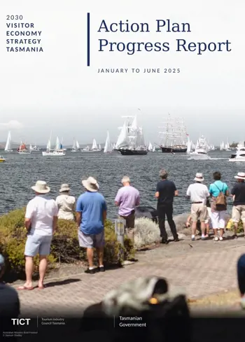 Cover of the 2030 Visitor Economy Strategy Tasmania Action Plan Progress Report, January to June 2025