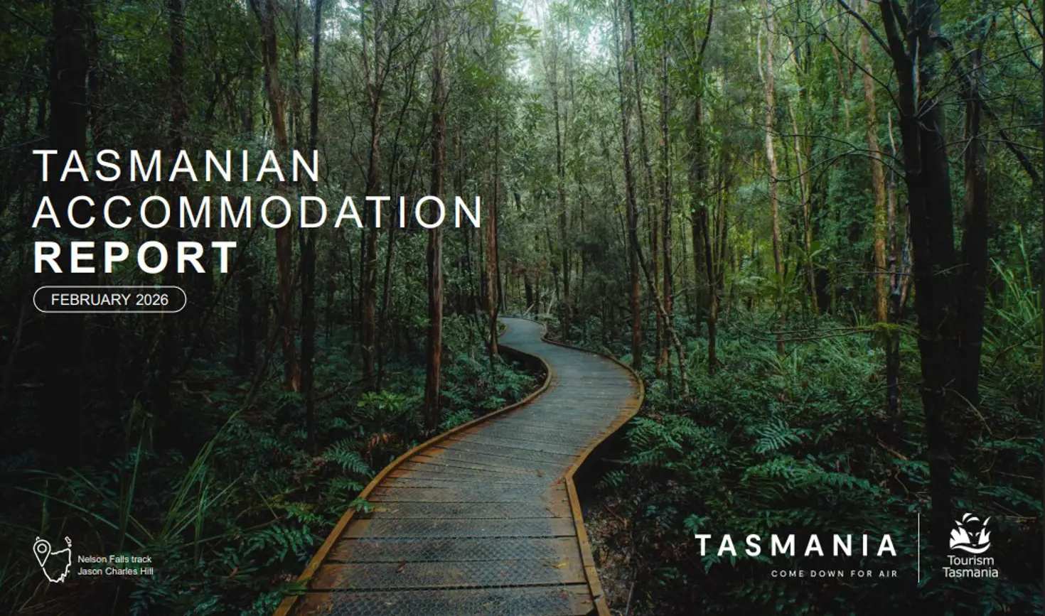 Cover of Tourism Tasmania's Accommodation Report February 2026, with a boardwalk through forest at Southwest Wilderness Camp