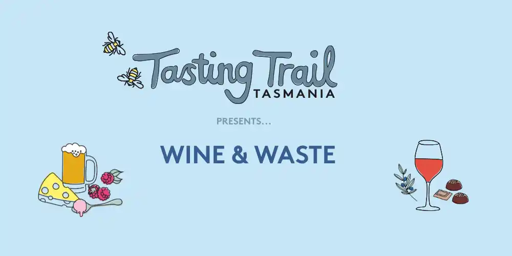 Tasting Trail Tasmania presents Wine and Waste event artwork with food and drink illustrations