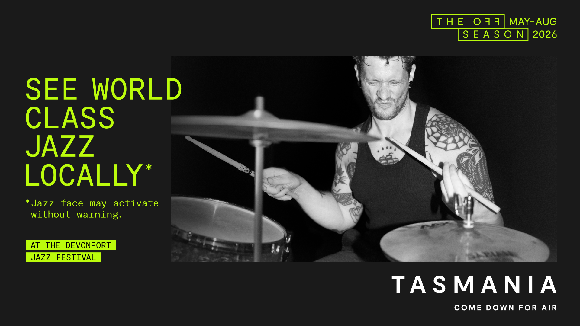 The Off Season 2026 Tasmania ad: See world class jazz locally at the Devonport Jazz Festival